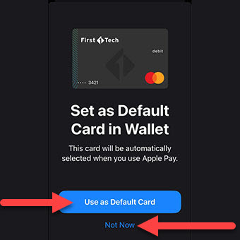 Arrows pointing to two buttons. one button indicating to add card as your default, the other button indicating not now