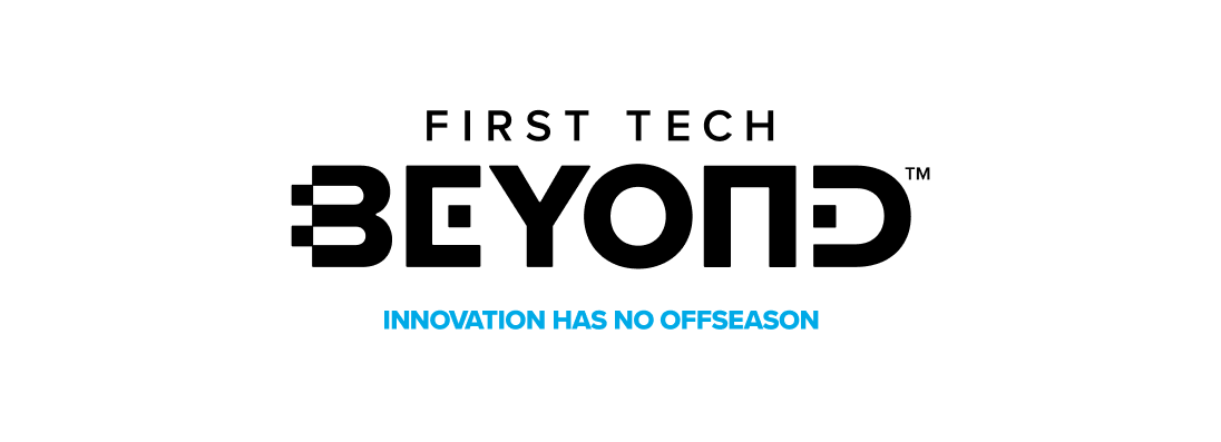 First Tech Beyond (tm) Innovation has no offseason