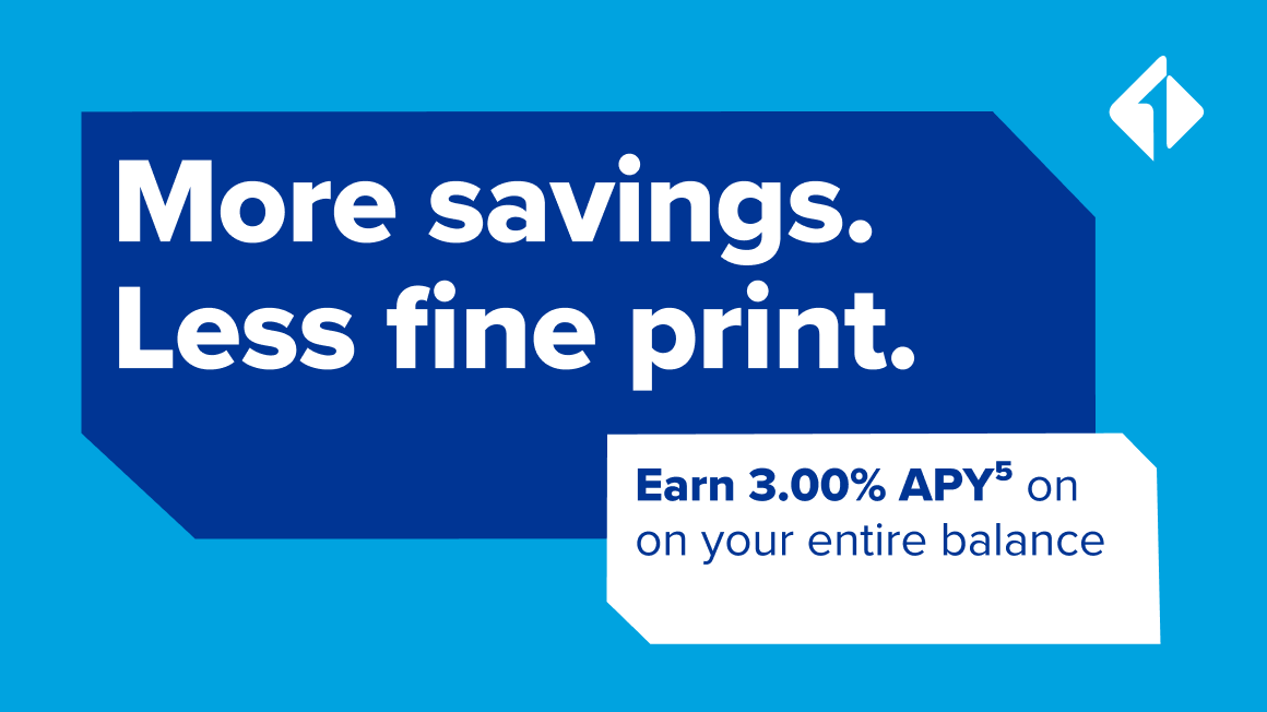 More savings. Less fine print.