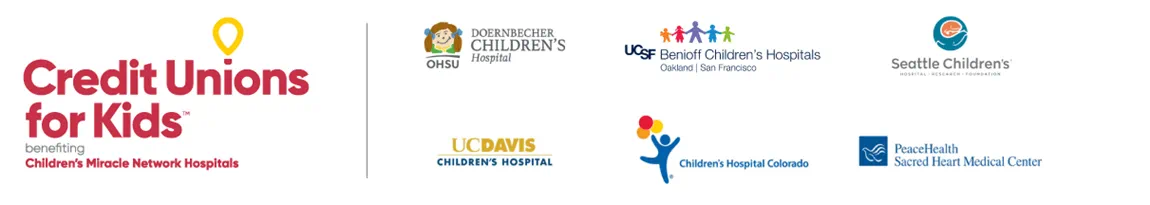 Banner image displaying Credit Union For Kids logo to the left and its affiliated partners to the right, including; OHSU Doernbecher Children's Hospital, UC Davis Children's Hospital, UCSF Benioff Children's Hospital (Oakland | San Francisco), Children's Hospital Colorado, Seattle Children's (Hospital/Research/Foundation), and PeaceHealth Sacred Heart Medical Center.